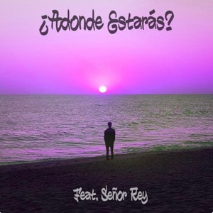 ¿Adonde Estarás? (Explicit)