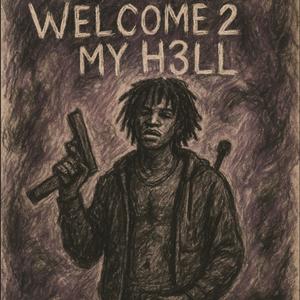Welcome 2 my h3ll (feat. NCB syCout) (Explicit)