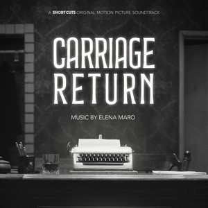 Carriage Return (Original Motion Picture Soundtrack)