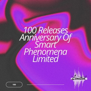 100 Releases Anniversary of Smart Phenomena Limited