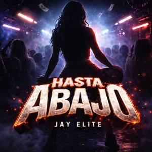 Hasta Abajo (Explicit)
