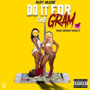 Do It For The Gram (Explicit)