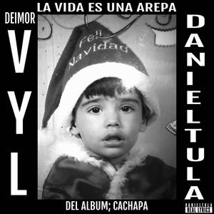 LA VIDA ES UNA AREPA (Explicit)