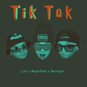 Tik Tok (feat. livs & belfegxr) [Explicit]