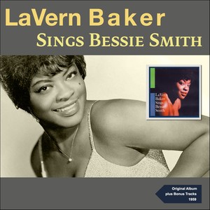 LaVern Baker Sings Bessie Smith (Original Album Plus Bonus Tracks 1959)