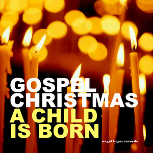 Gospel Christmas - A Child Is Born