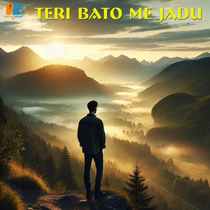 Teri Bato Me Jadu