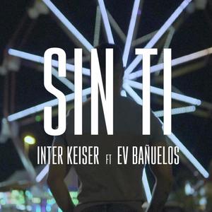 Sin Ti (feat. Ev Bañuelos)