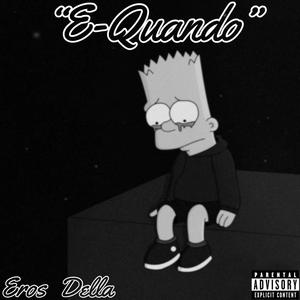 E Quando (Explicit)