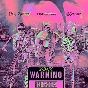 Warning (feat. Dre Rackks, BDthug & Madenergy) [REMIX(Edit)]