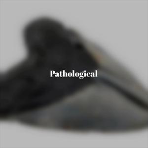 Pathological