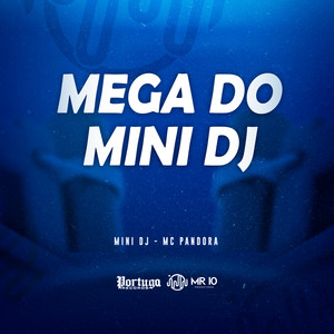 Mega do Mini Dj (Explicit)