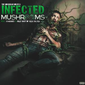 Infected Mushrooms (feat. Str8jaket & Billy Obey) [Explicit]