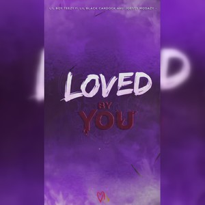 Loved By You (Explicit)