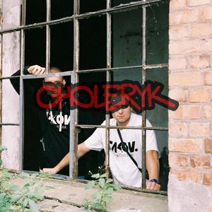 Choleryk (Explicit)