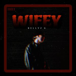 WIFEY (Explicit)