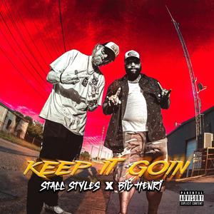 Keep It Goin (feat. Big Henri) (Explicit)