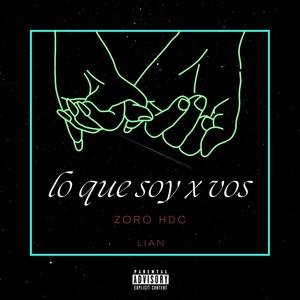 LO QUE SOY X VOS (Explicit)