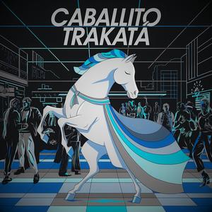 Caballito Trakatá