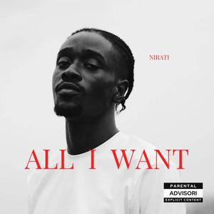 ALL I WANT (Explicit)