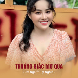 Phi Nga - Thoáng Giấc Mơ Qua