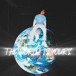 The World Is Yours (Explicit)