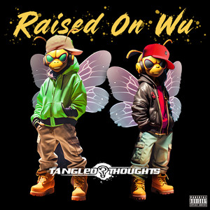 Raised on Wu (Explicit)