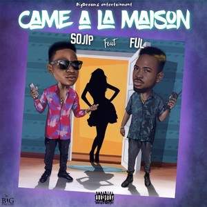 Came à la maison (Explicit)