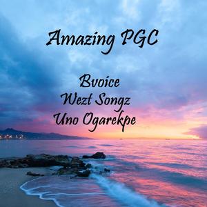 Amazing PGC (feat. Bvoice & Wezt songz)