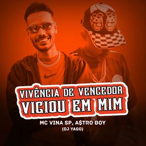 Vivência De Vencedor, Viciou Em Mim (Explicit)