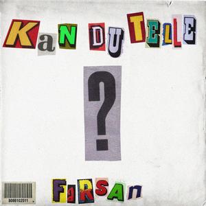 KAN DU TELLE? (Explicit)