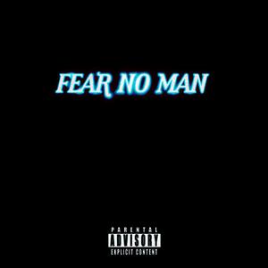 Fear No Man (Explicit)
