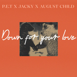 Down for your love (Explicit)