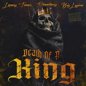 Death Of A King(feat. Planetary) (Explicit)