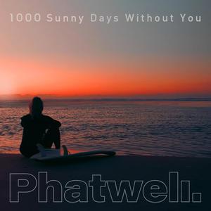 1000 Sunny Days Without You(feat. 1 LUV)