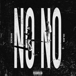 NO NO (feat. Islaya) (Explicit)