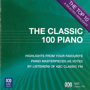 The Classic 100 Piano: The Top Ten & Selected Highlights (古典音乐100首钢琴曲: 十佳与精选作品)