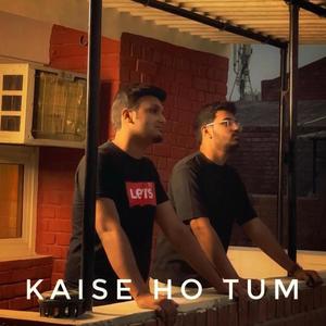 Kaise ho tum (feat. sparsh jain & ajay kumar)