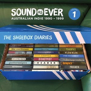 The Shoebox Diaries: Sound as Ever (Australian Indie 1990-1999), Vol. 1 (Explicit)