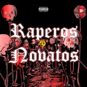 Raperos Novatos (feat. Medizina) [Explicit]