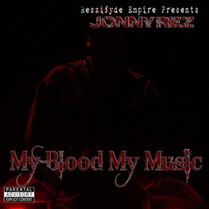 My Blood My Music (Explicit)