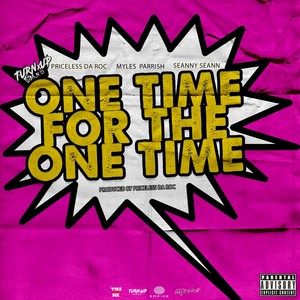 One Time For The One Time (Explicit)