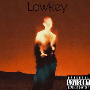 Lowkey (Explicit)