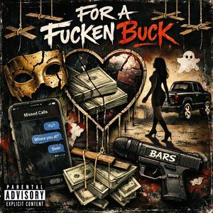For a Fucken Buck (Explicit)