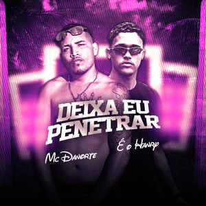 Deixa Eu Penetrar (Explicit)
