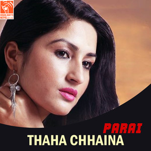 Thaha Chhaina (From 