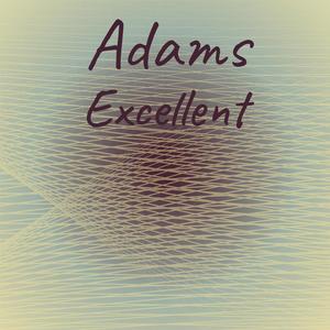 Adams Excellent