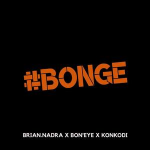 Bonge (feat. Bon'eye u0026 Konkodi)