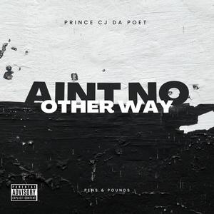 Ain't No Other Way (Explicit)
