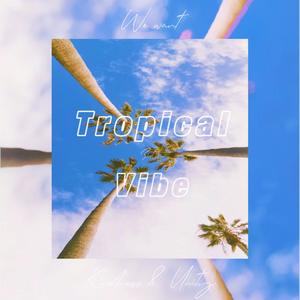Tropical Vibe